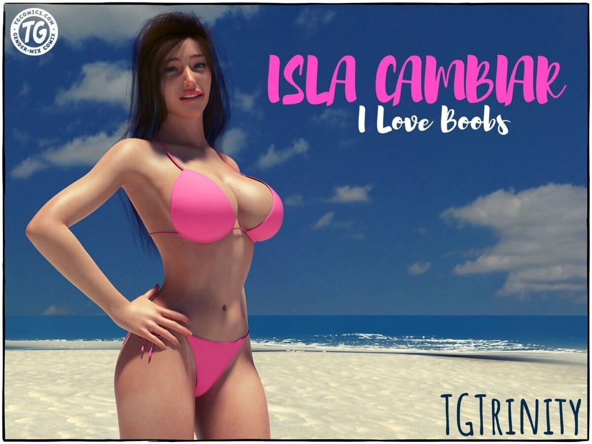 TGTrinity- Isla Cambiar – I Love Boobs page 1